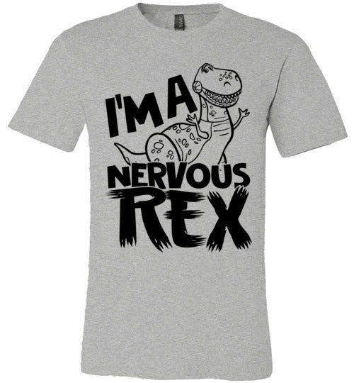 I'm A Nervous Rex T-shirt V1 - TS