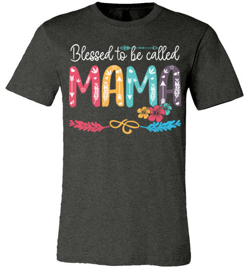 Blessed To Be Called Mama T-shirt V1 - TS