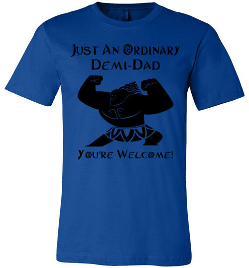 Just An Ordinary Demi-Dad T-shirt - TS