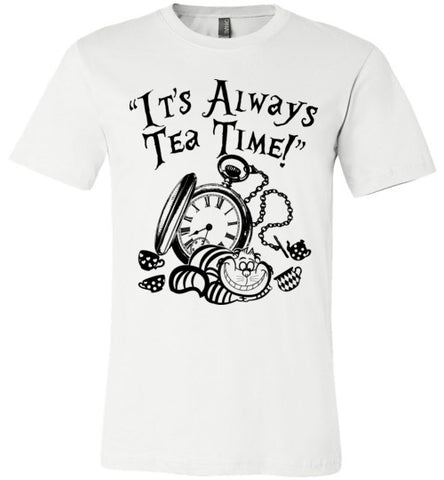 It's Always Tea Time T-shirt - TS