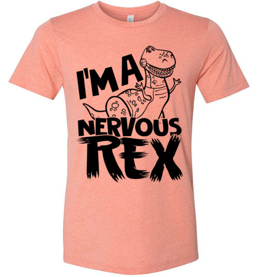 I'm A Nervous Rex T-shirt V1 - TS