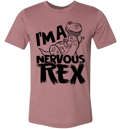 I'm A Nervous Rex T-shirt V1 - TS