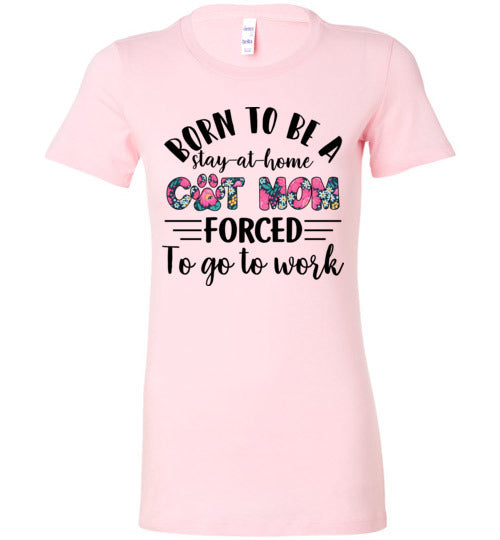 Born To Be A Stat At Home Cat Mom T-shirt V1 - TS