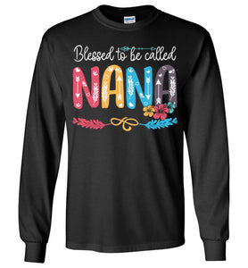 Blessed To Be Called Nana Long Sleeve T-shirt - TS