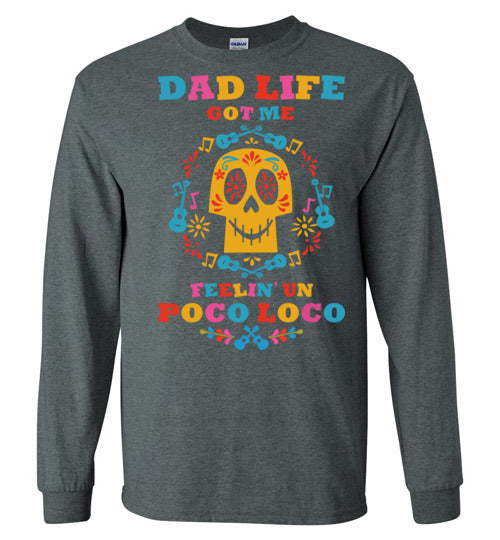 Dad Life Loco Long Sleeve T-shirt - TS