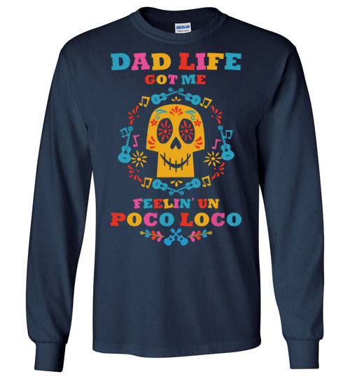 Dad Life Loco Long Sleeve T-shirt - TS