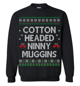 Cotton Headed Ninny Muggins Sweatshirt - TS