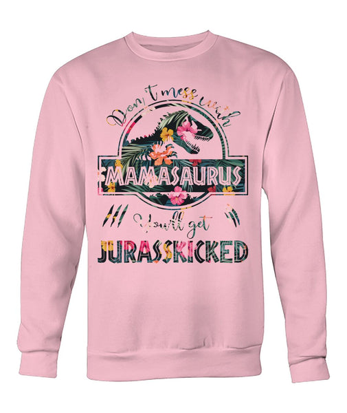 Don't Mess With Mamasaurus Sweatshirt - VS Crew Neck Sweatshirt