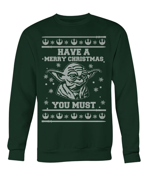 Have a Merry Christmas You Must Sweatshirt - VS Crew Neck Sweatshirt