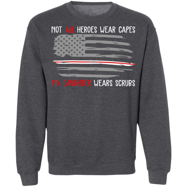 My Daughter Wears Scrubs Crewneck Pullover Sweatshirt - V1