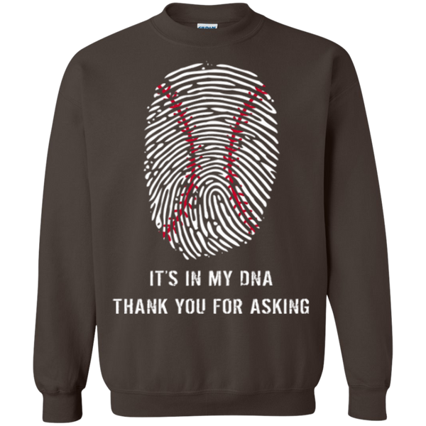 Baseball Is In My DNA Crewneck Pullover Sweatshirt  8 oz