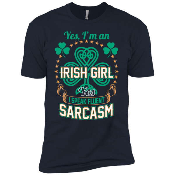 I'm An Irish Girl - I Speak Fluent Sarcasm Premium Short Sleeve T-Shirt