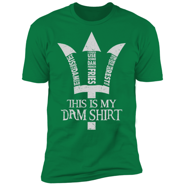 This Is My Dam Shirt Premium Short Sleeve T-Shirt