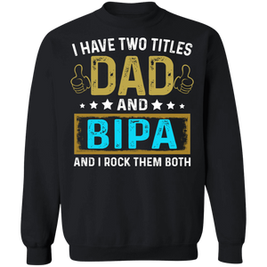 Dad and Bipa Sweatshirt