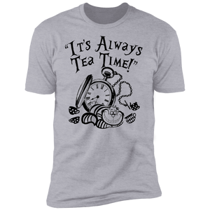 It's Always Tea Time Premium Short Sleeve T-Shirt