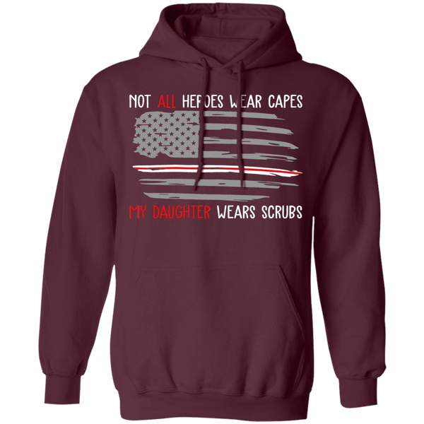 My Daughter Wears Scrubs Pullover Hoodie