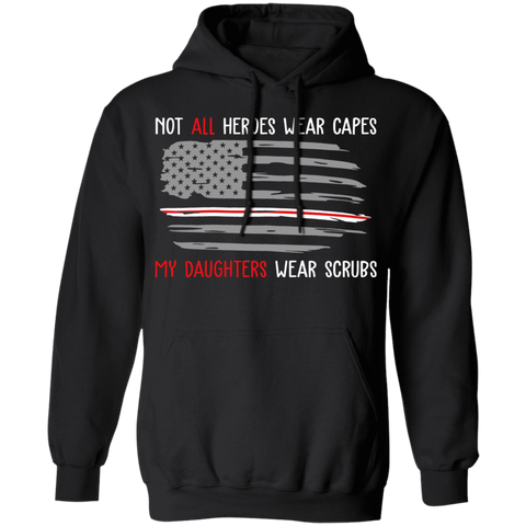 My Daughters Wear Scrubs Pullover Hoodie