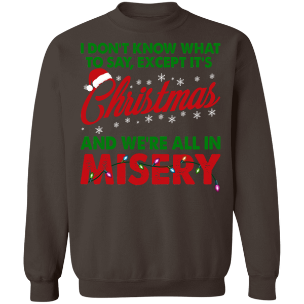 Christmas Misery Crewneck Pullover Sweatshirt - V2