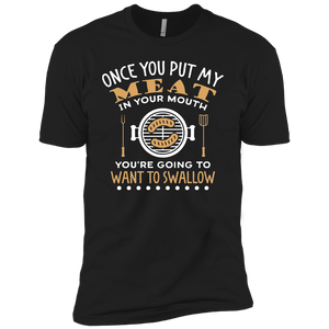 PUT MY MEAT IN YOUR MOUTH AND SWALLOW Funny BBQ Premium Short Sleeve T-Shirt