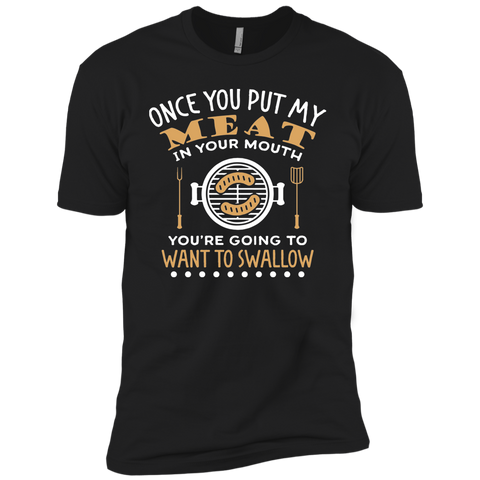 PUT MY MEAT IN YOUR MOUTH AND SWALLOW Funny BBQ Premium Short Sleeve T-Shirt