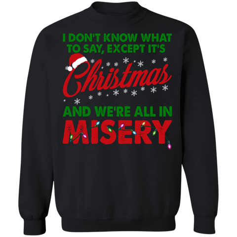 Christmas Misery Crewneck Pullover Sweatshirt - V2