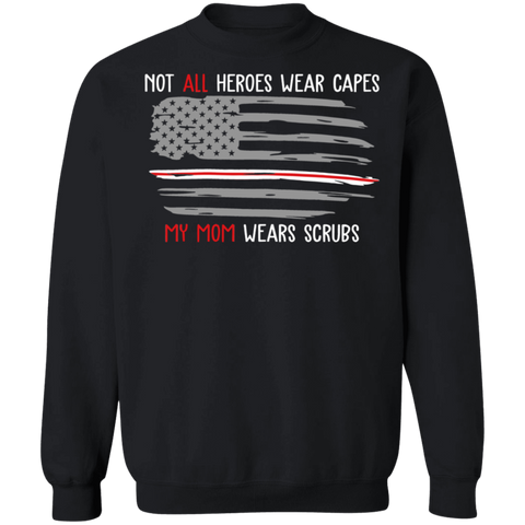 My Mom Wears Scrubs Crewneck Pullover Sweatshirt - V1