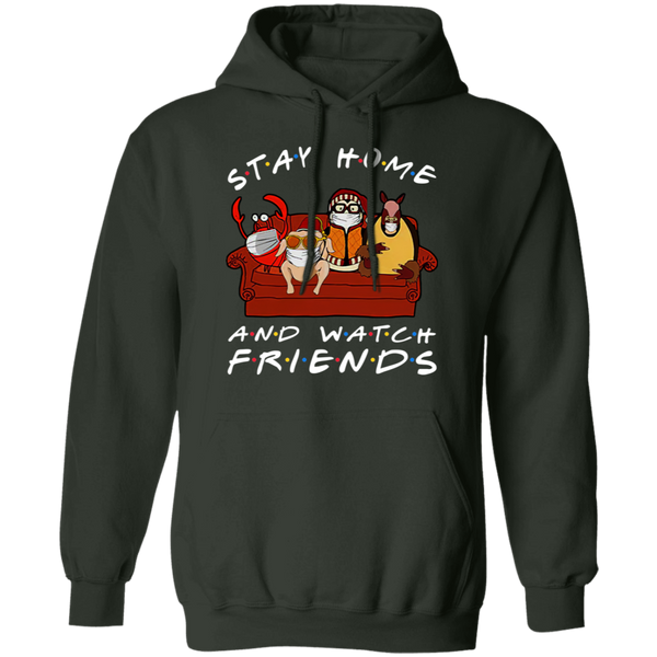 Stay Home And Watch Friends Pullover Hoodie