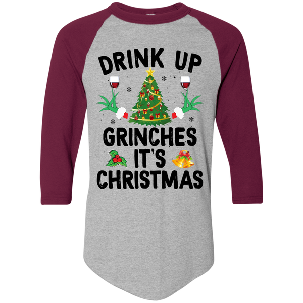 Drink Up Grinches It's Christmas Raglan Jersey
