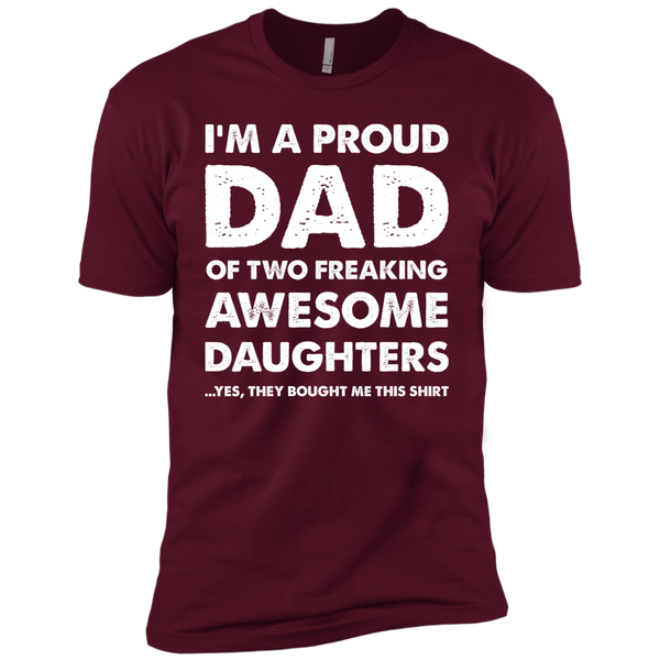 I'm a Proud Dad of Two Freaking Awesome Daughters Premium Short Sleeve T-Shirt