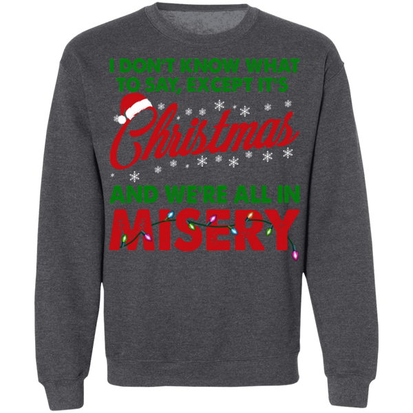 Christmas Misery Crewneck Pullover Sweatshirt - V2