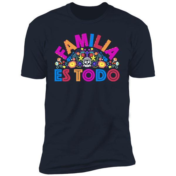 Familia Es Todo Premium Short Sleeve T-Shirt