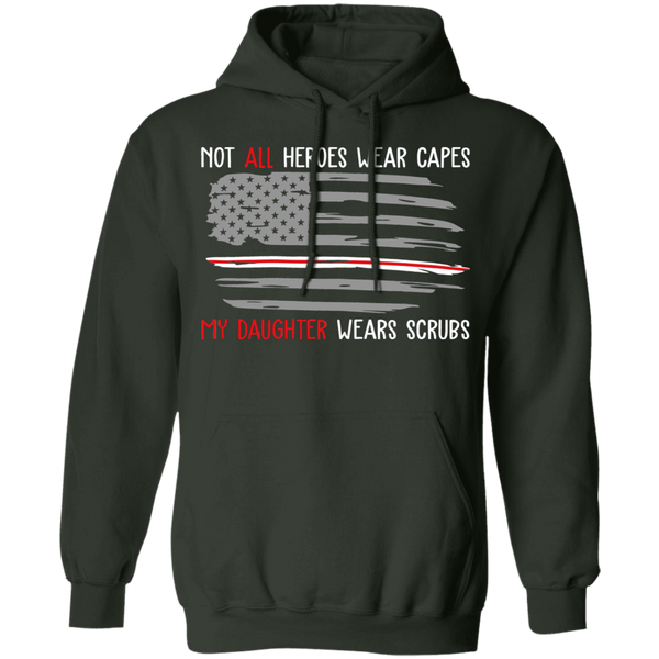 My Daughter Wears Scrubs Pullover Hoodie