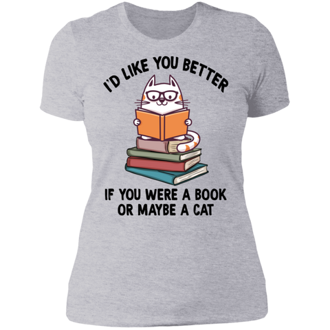 I'd Like You Better If You Were a Book or Maybe a Cat Ladies' Boyfriend T-Shirt