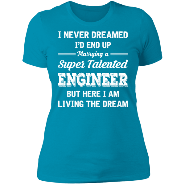 Marrying A Super Talented Engineer Ladies' Boyfriend T-Shirt