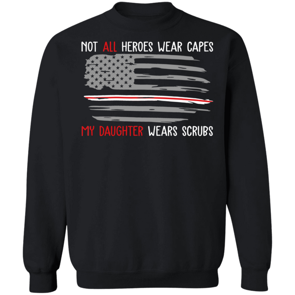 My Daughter Wears Scrubs Crewneck Pullover Sweatshirt - V1