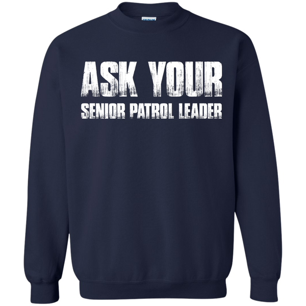Ask Your Senior Patrol Leader Crewneck Pullover Sweatshirt  8 oz