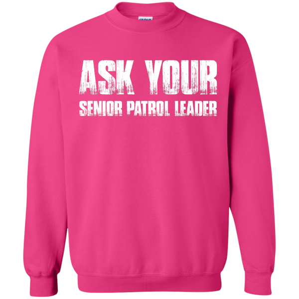 Ask Your Senior Patrol Leader Crewneck Pullover Sweatshirt  8 oz