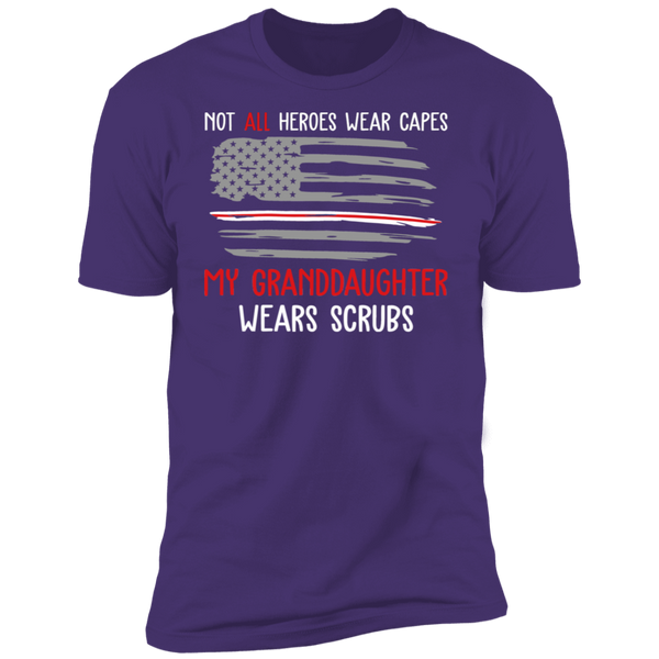 My Granddaughter Wears Scrubs Premium Short Sleeve T-Shirt