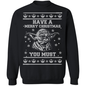 Have A Merry Christmas You Must Crewneck Pullover Sweatshirt - V1