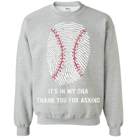 Baseball Is In My DNA Crewneck Pullover Sweatshirt  8 oz