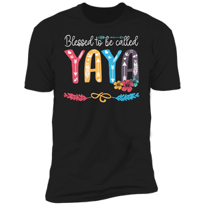 Blessed To Be Called Yaya V1 Premium Short Sleeve T-Shirt