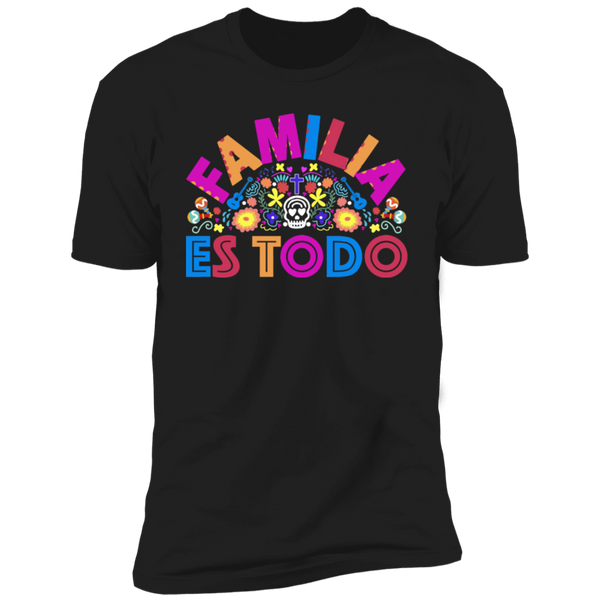Familia Es Todo Premium Short Sleeve T-Shirt