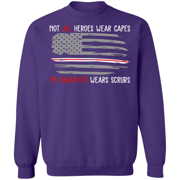 My Daughter Wears Scrubs Crewneck Pullover Sweatshirt - V1