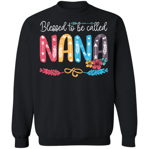 Blessed To Be Called Nana Crewneck Pullover Sweatshirt - V1