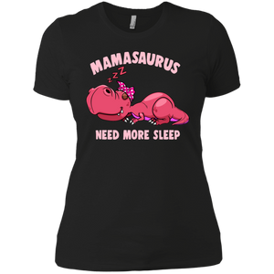 Mamasaurus Need More Sleep Ladies' Boyfriend T-Shirt