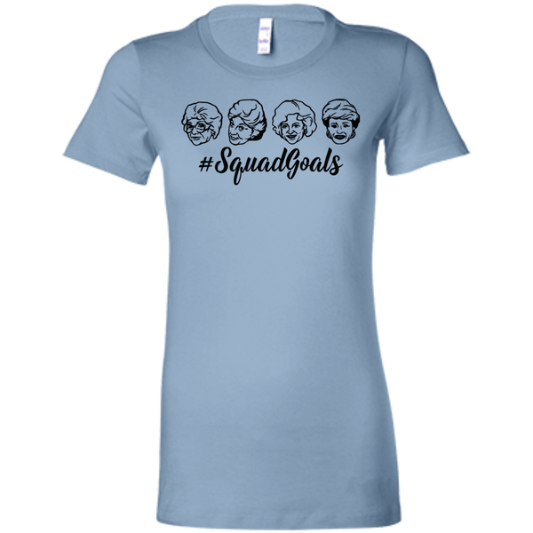 Squad Goals Ladies' Favorite T-Shirt