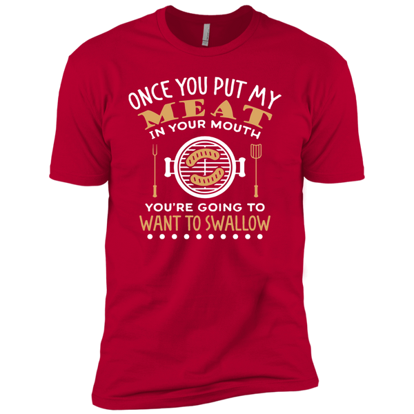 PUT MY MEAT IN YOUR MOUTH AND SWALLOW Funny BBQ Premium Short Sleeve T-Shirt