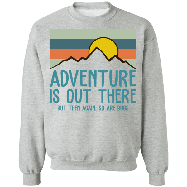 Adventure Is Out There Crewneck Pullover Sweatshirt
