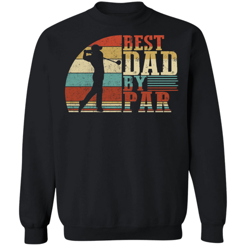 Best Dad By Par Crewneck Pullover Sweatshirt - V1