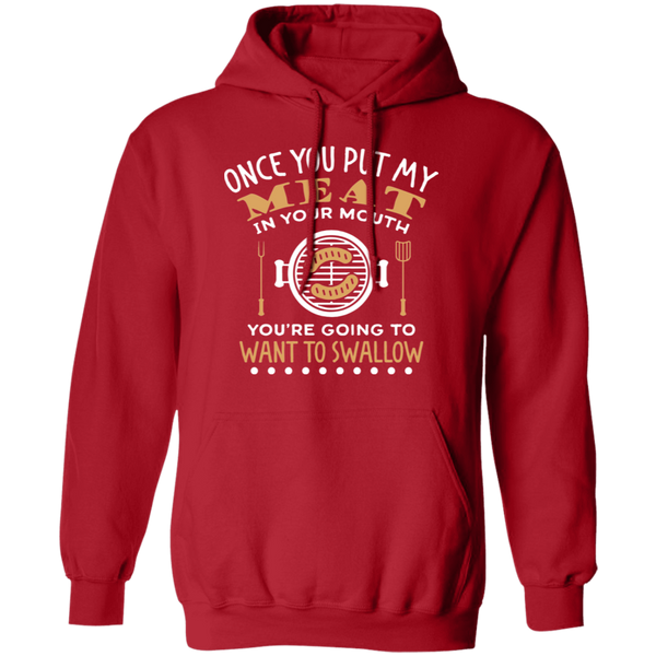 Once You Put My Meat In Your Mouth BBQ Pullover Hoodie